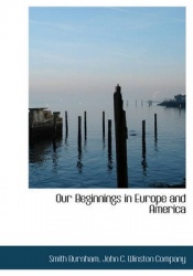 Our Beginnings in Europe and America