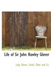 Life of Sir John Hawley Glover