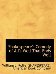 Shakespeare's Comedy of All's Well That Ends Well