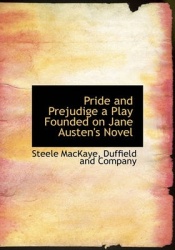 Pride and Prejudige a Play Founded on Jane Austen's Novel