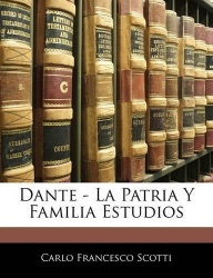 Dante - La Patria Y Familia Estudios