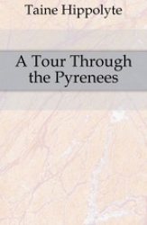 A Tour Through the Pyrenees