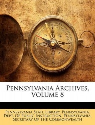 Pennsylvania Archives; Volume 8
