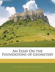 An Essay On the Foundations of Geometery