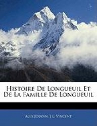 Histoire de Longueuil Et de La Famille de Longueuil