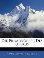 Die Fremdkorper Des Uterus