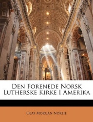 Den Forenede Norsk Lutherske Kirke I Amerika