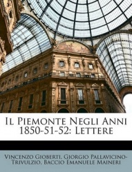 Il Piemonte Negli Anni 1850-51-52: Lettere