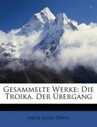 Gesammelte Werke - Die Troika. Der Übergang