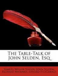 The Table-Talk of John Selden, Esq