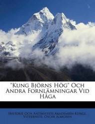 Kung Bjorns Hog Och Andra Fornlamningar VID Haga