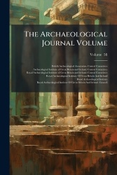 The Archaeological Journal Volume; Volume 58
