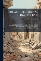 The Archaeological Journal Volume; Volume 42