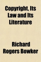 Copyright, Its Law and Its Literature