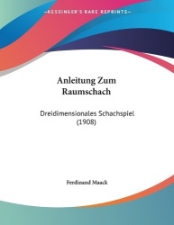 Anleitung Zum Raumschach - Dreidimensionales Schachspiel (1908)