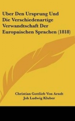 Uber Den Ursprung Und Die Verschiedenartige Verwandtschaft Der Europaischen Sprachen (1818)