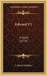 Edward V1: A Novel (1774)