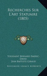 Recherches Sur L'Art Statuaire (1805)