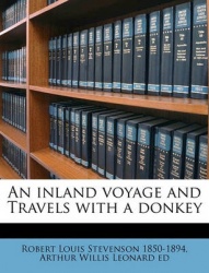 An Inland Voyage and Travels with a Donkey