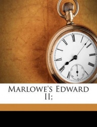Marlowe's Edward II;