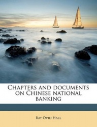 Chapters and Documents on Chinese National Banking