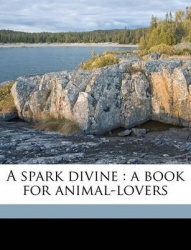 A Spark Divine: A Book for Animal-Lovers