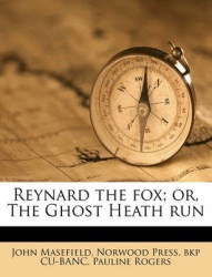 Reynard the Fox; Or, the Ghost Heath Run