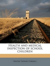 Health and Medical Inspection of School Children