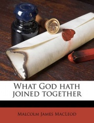 What God Hath Joined Together