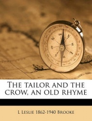 The Tailor and the Crow, an Old Rhyme