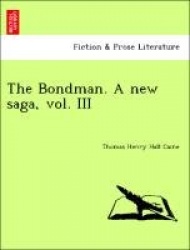 The Bondman. a New Saga.