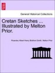 Cretan Sketches ... Illustrated by Melton Prior.