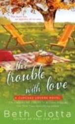 The Trouble with Love