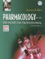 Pharmacology for the Prehospital Professional - Revised Edition