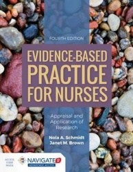 Evidence-Based Practice for Nurses: Appraisal an - Appraisal and Application of Research