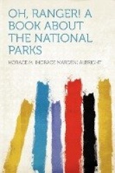 Oh, Ranger! a Book about the National Parks