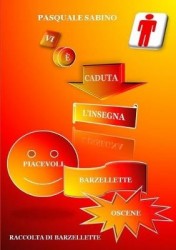 VI È CADUTA L’INSEGNA! (PIACEVOLI BARZELLETTE OSCENE)