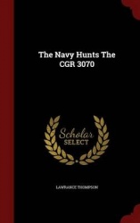 The Navy Hunts the Cgr 3070