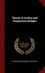 Theory of Arches and Suspension Bridges