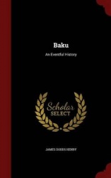Baku - An Eventful History