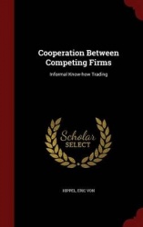 Cooperation Between Competing Firms - Informal Know-How Trading