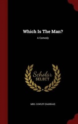 Which Is the Man? - A Comedy