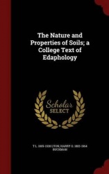 The Nature and Properties of Soils; a College Text of Edaphology