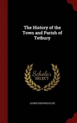 The History of the Town and Parish of Tetbury