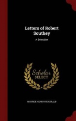 Letters of Robert Southey: A Selection