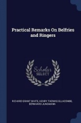 Practical Remarks On Belfries and Ringers