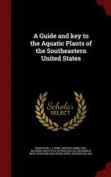 A Guide and Key to the Aquatic Plants of the Southeastern United States