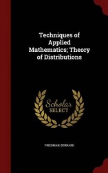 Techniques of Applied Mathematics; Theory of Distributions