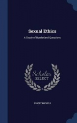 Sexual Ethics - A Study of Borderland Questions