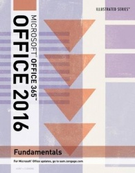 Illustrated Microsoft�Office 365 & Office 2016: Fundamentals